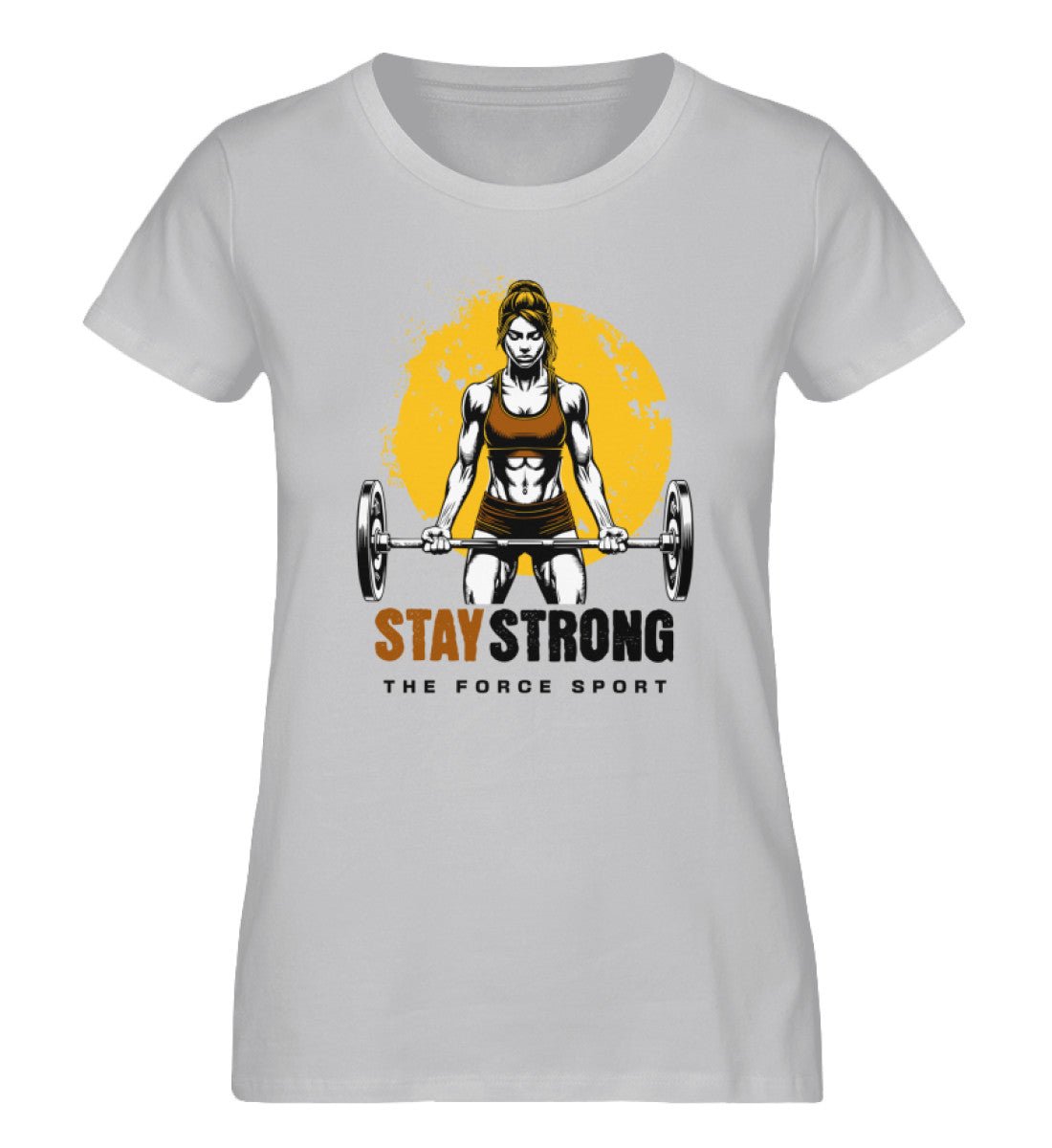 Stay Strong - Ladies Premium Organic Shirt - THE FORCE SPORT