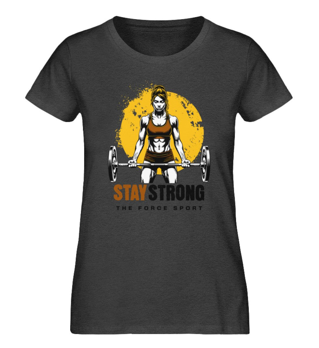 Stay Strong - Ladies Premium Organic Shirt - THE FORCE SPORT