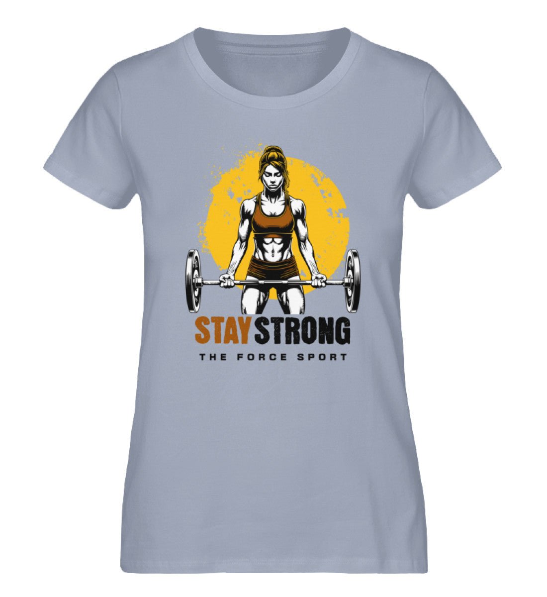 Stay Strong - Ladies Premium Organic Shirt - THE FORCE SPORT